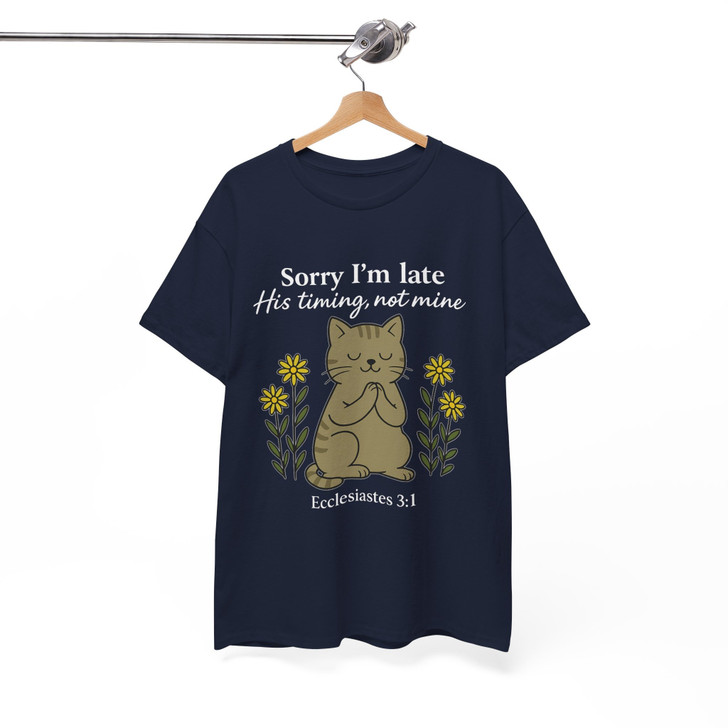 Sorry I'm Late His Timing Not Mine Shirt Cute Praying Cat Christian T-Shirt S-5XL