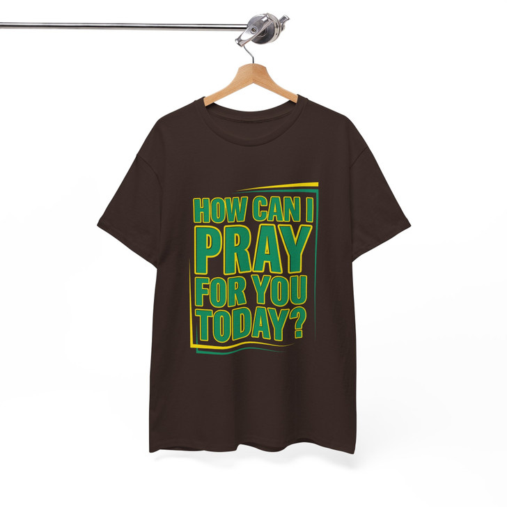 How Can I Pray For You Today Shirt Christian Faith Prayer T-Shirt S-5XL