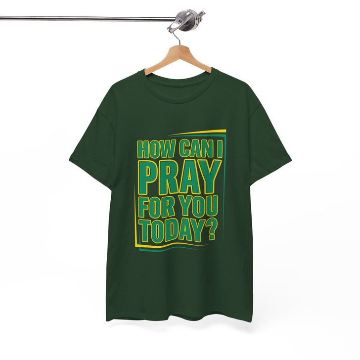 How Can I Pray For You Today Shirt Christian Faith Prayer T-Shirt S-5XL
