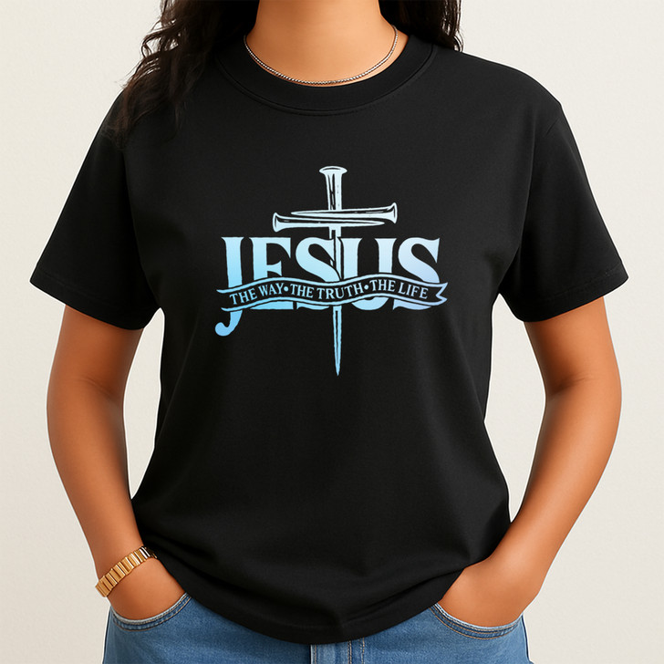 Jesus The Way The Truth The Life Shirt Christian Bible Verse T-Shirt S-5XL
