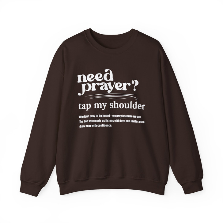 Need Prayer Tap My Shoulder Sweatshirt Adult S-5XL