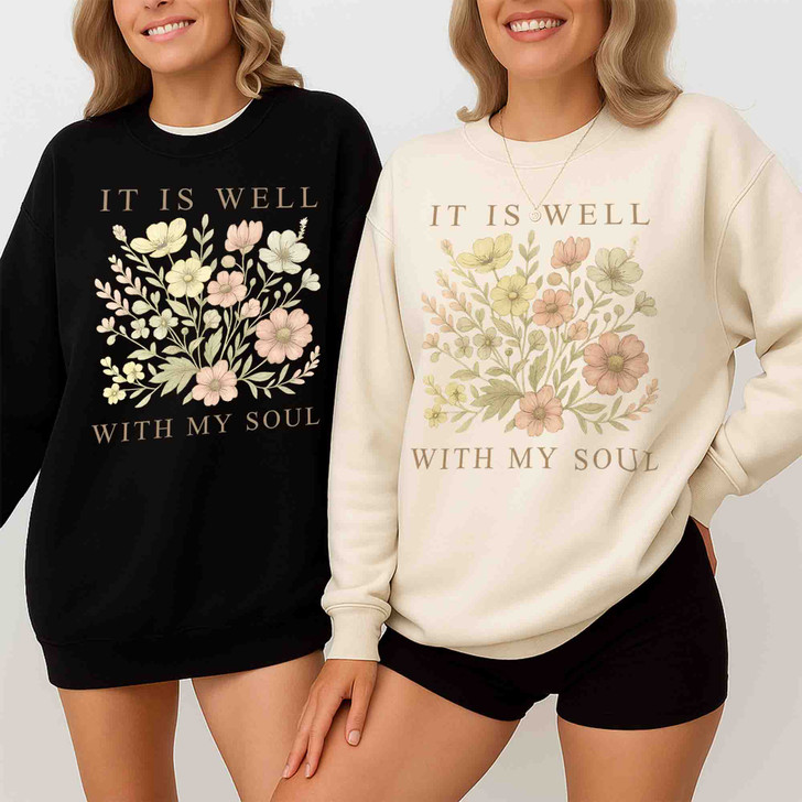 It Is Well With My Soul Vintage Floral Sweatshirt Adult S-5XL