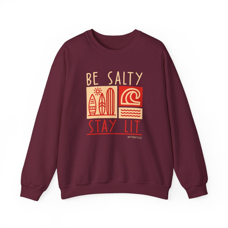 Be Salty Stay Lit Christian Sweatshirt Adult S-5XL