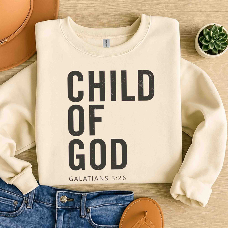 Child Of God Christian Faith Sweatshirt Adult S-5XL