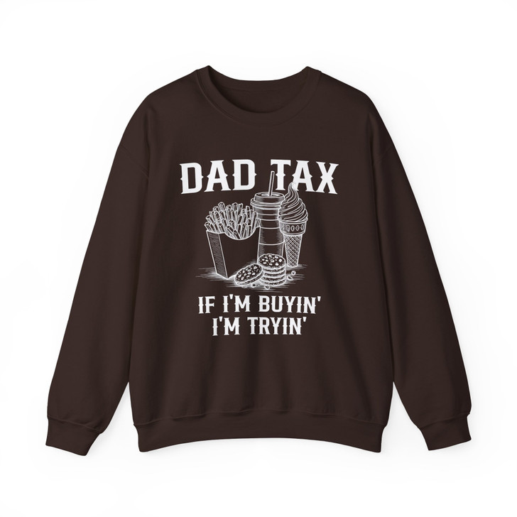 Funny Dad Tax Humor Sweatshirt Adult S-5XL