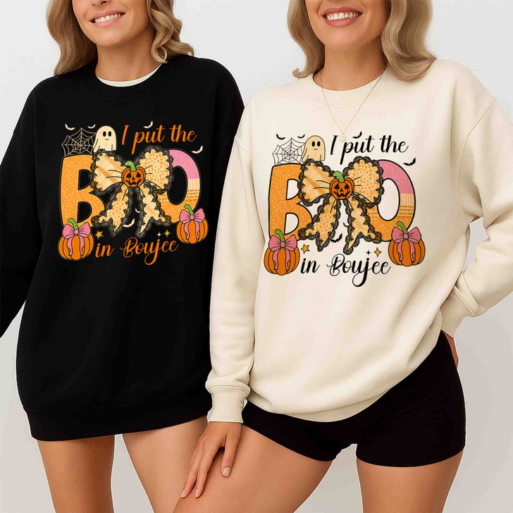 I Put The Boo In Boujee Sweatshirt Adult S-5XL
