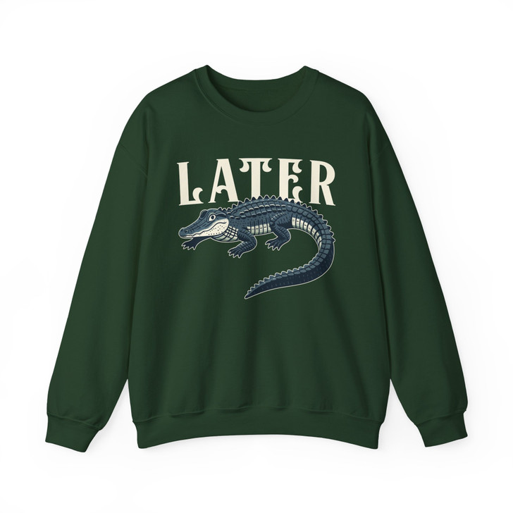 Later Gator Funny Sweatshirt Adult S-5XL