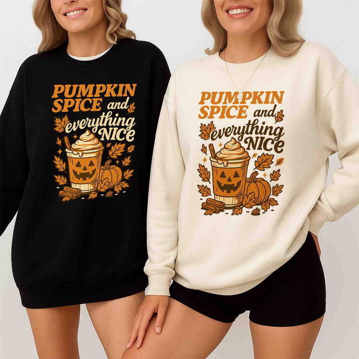 Pumpkin Spice And Everything Nice Sweatshirt Adult S-5XL