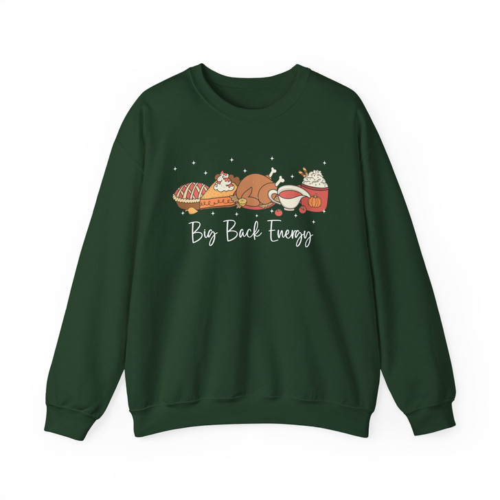 Big Back Energy Thanksgiving Sweatshirt Adult S-5XL