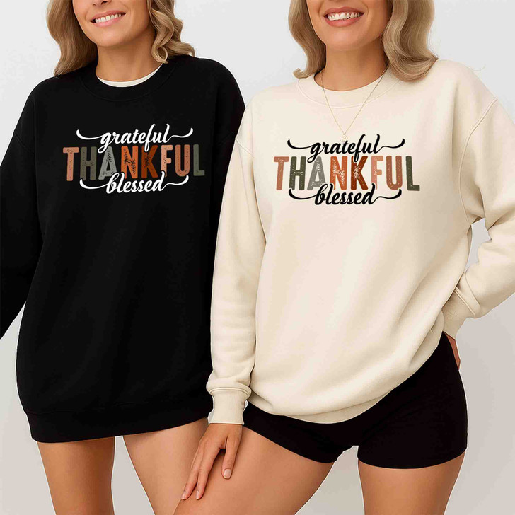 Thankful Grateful Blessed Sweatshirt Adult S-5XL