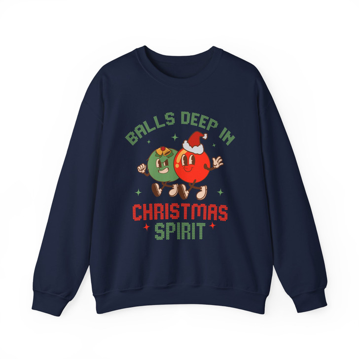 Balls Deep In Christmas Spirit Sweatshirt Adult S-5XL