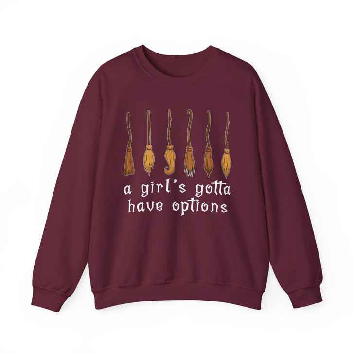 A Girl Gotta Have Options Witch Sweatshirt Adult S-5XL