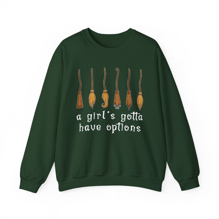 A Girl Gotta Have Options Witch Sweatshirt Adult S-5XL
