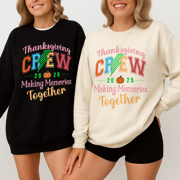 Thanksgiving Crew Making Memories Sweatshirt Adult S-5XL