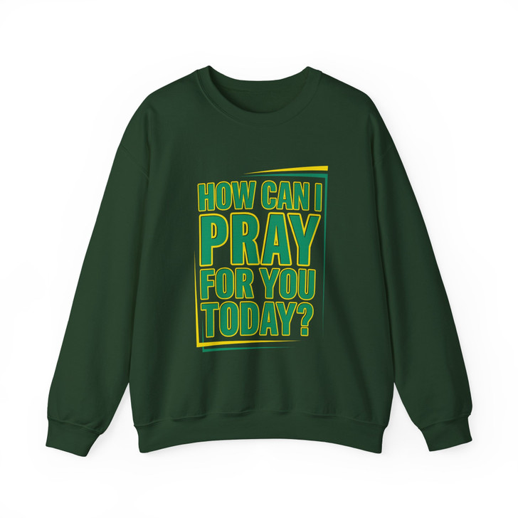How Can I Pray For You Today Shirt Christian Faith Prayer Sweatshirt S-5XL