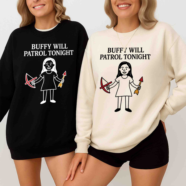 Buffy Will Patrol Tonight Shirt Funny Vampire Slayer Sweatshirt S-5XL