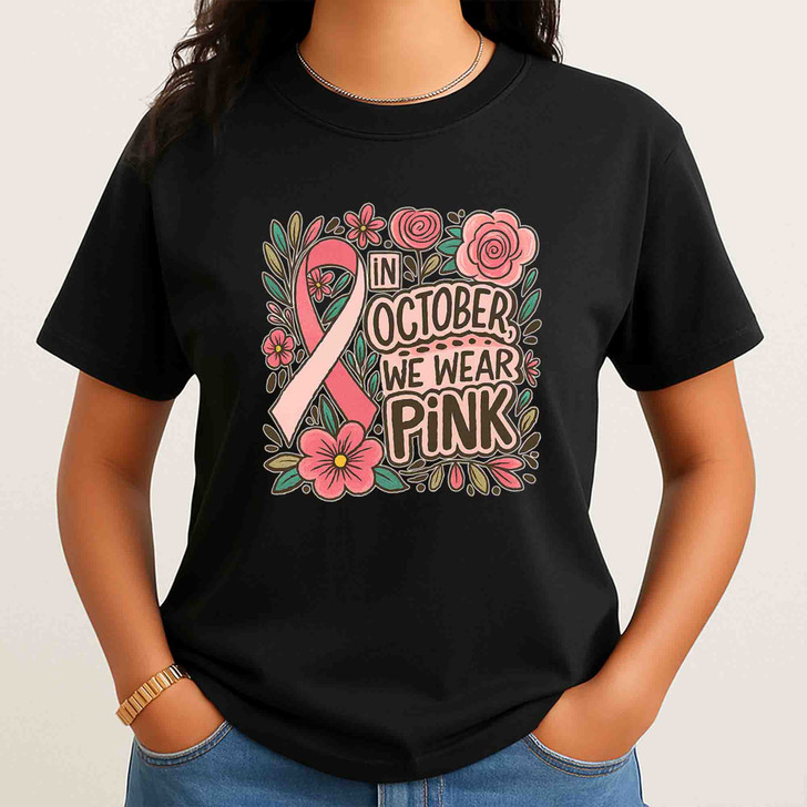 In October We Wear Pink Breast Cancer Awareness T-shirt S-5XL