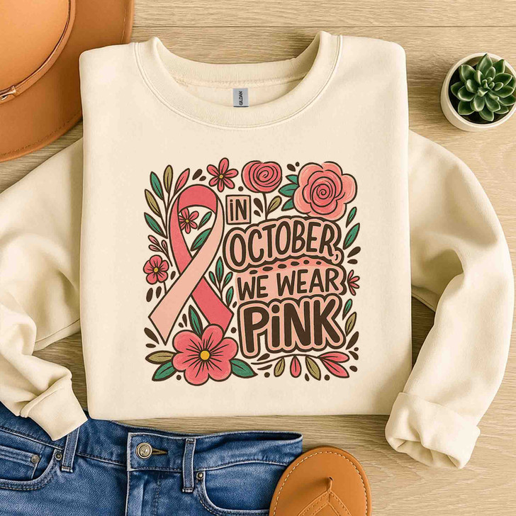 In October We Wear Pink Breast Cancer Awareness Sweatshirt S-5XL