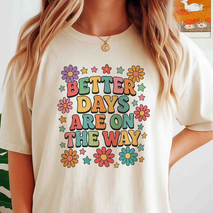 Retro Better Days Are On The Way Groovy Flower Aesthetic Sand T-shirt S-5XL
