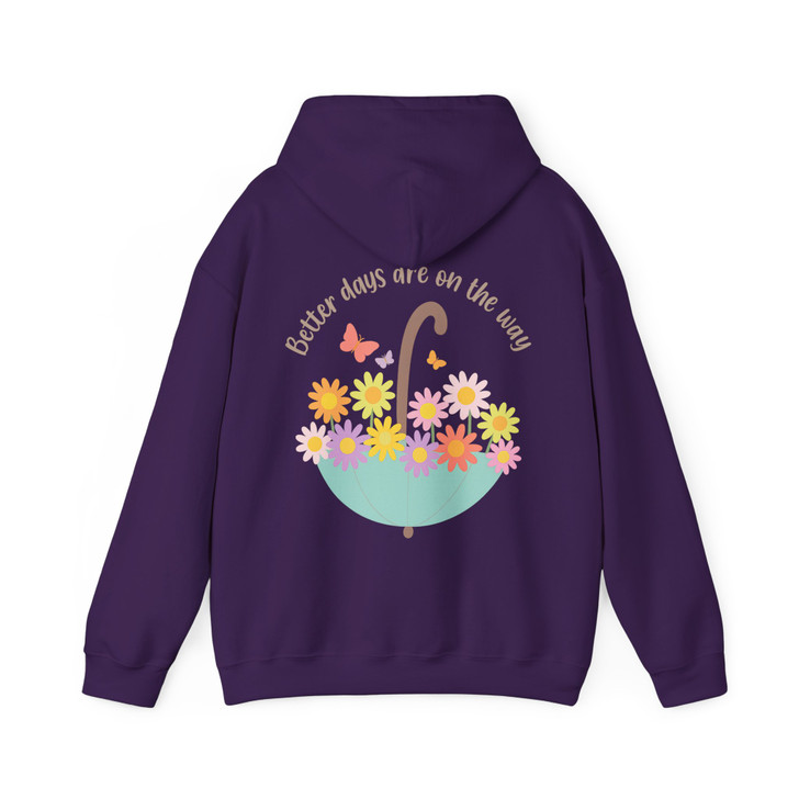Better Days Are On The Way Positive Quote Flower Umbrella Hoodie S-5XL