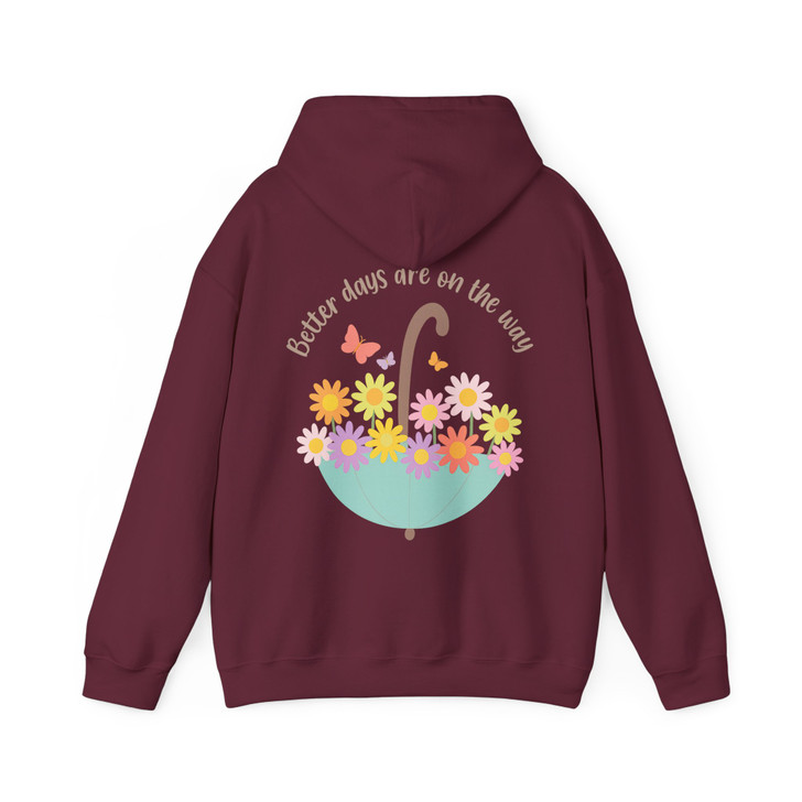 Better Days Are On The Way Positive Quote Flower Umbrella Hoodie S-5XL