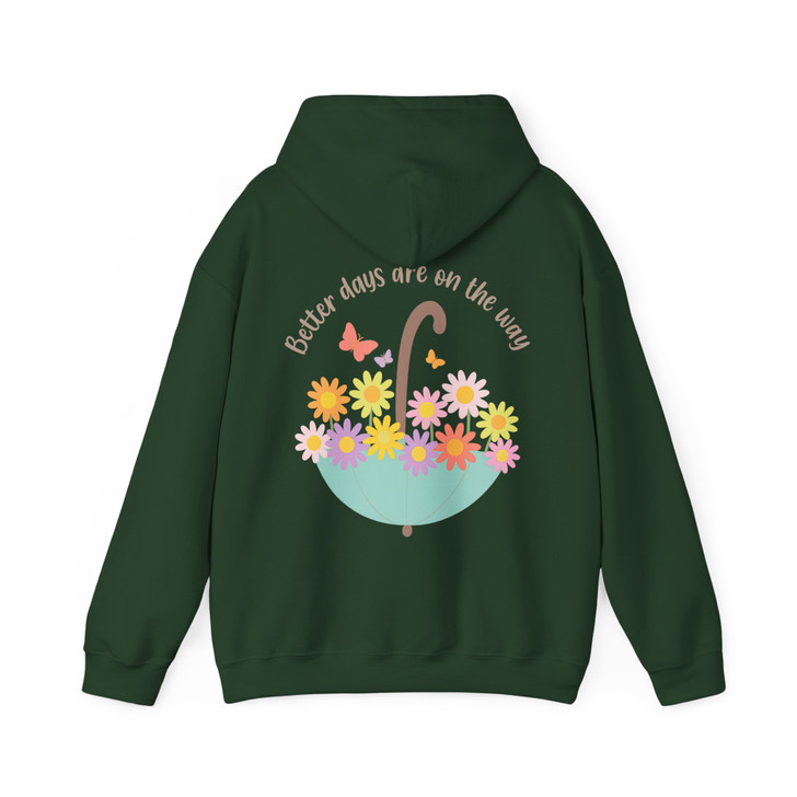Better Days Are On The Way Positive Quote Flower Umbrella Hoodie S-5XL