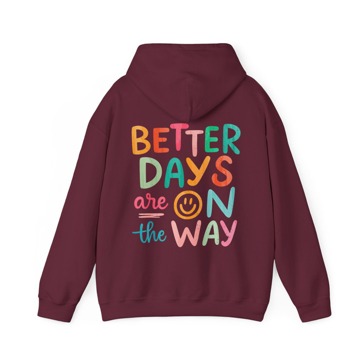 Better Days Are On The Way Hoodie Adult Hoodie S-5XL