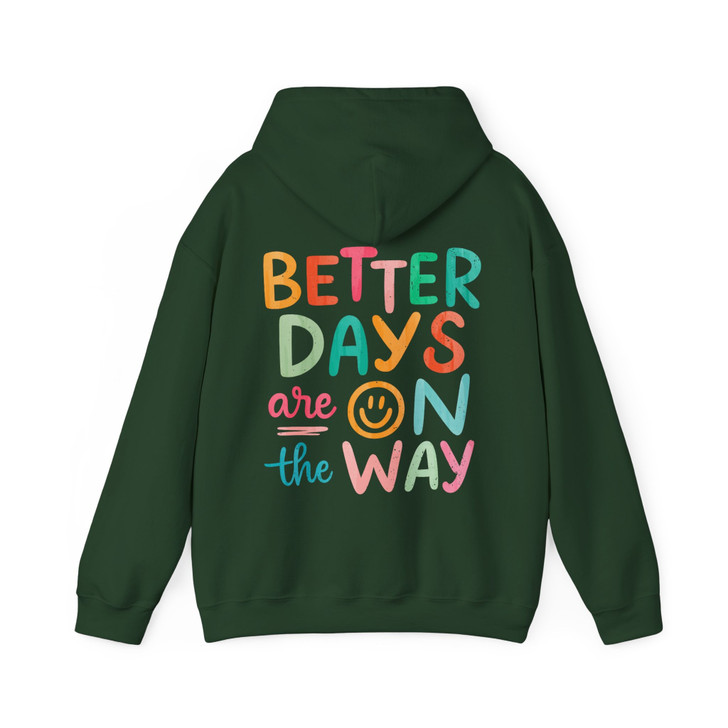 Better Days Are On The Way Hoodie Adult Hoodie S-5XL