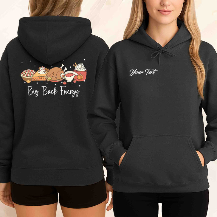 Big Back Energy Thanksgiving Hoodie Adult Hoodie S-5XL