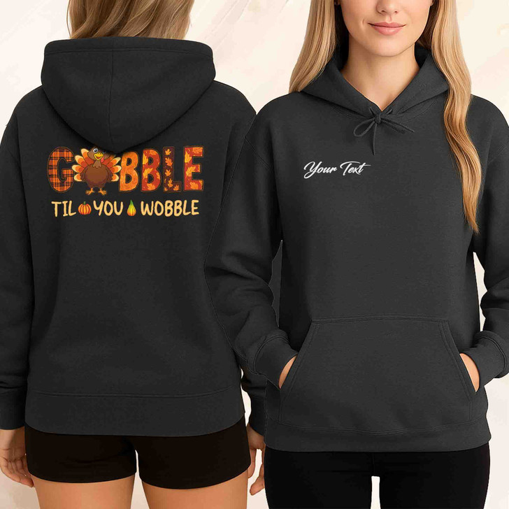 Gobble Til You Wobble Hoodie Adult Hoodie S-5XL