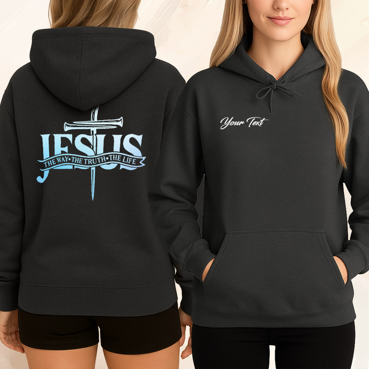 Jesus The Way The Truth The Life Shirt Christian Bible Verse Hoodie S-5XL