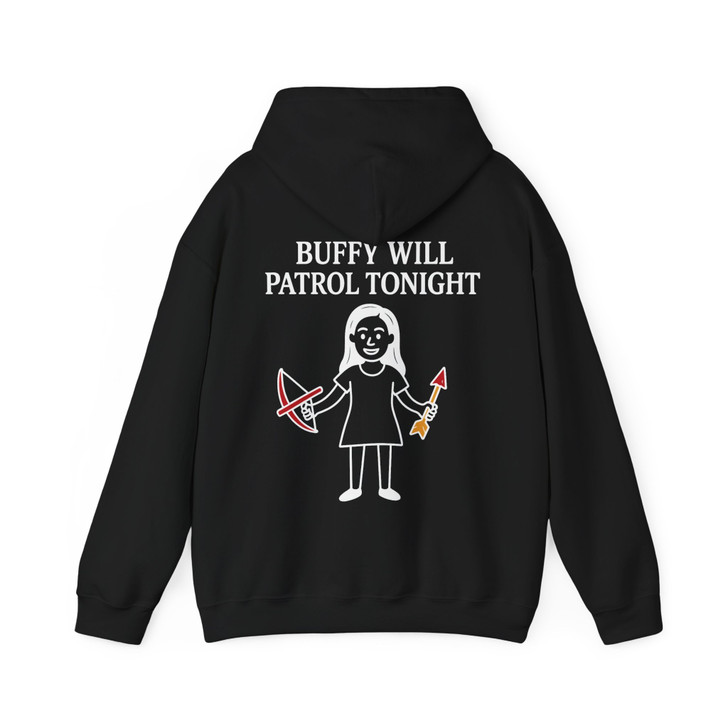 Buffy Will Patrol Tonight Shirt Funny Vampire Slayer Hoodie S-5XL