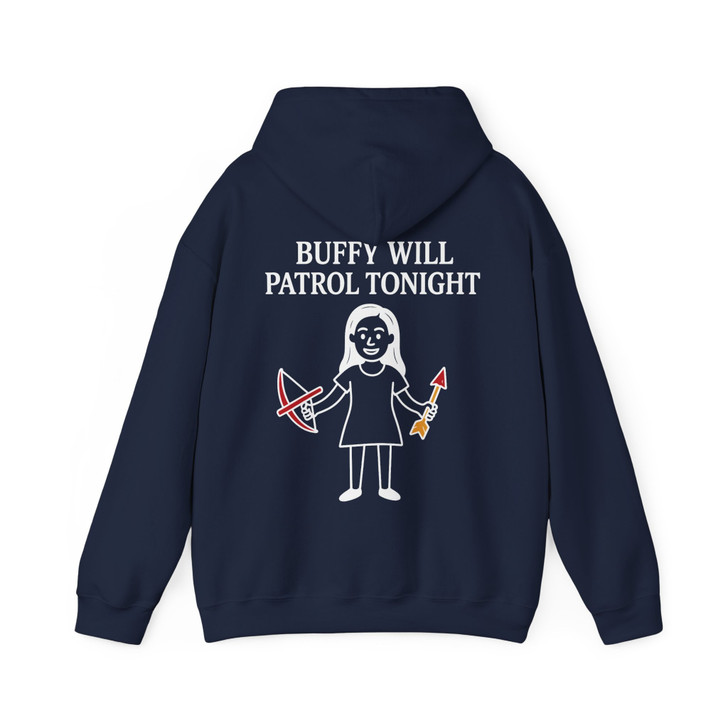 Buffy Will Patrol Tonight Shirt Funny Vampire Slayer Hoodie S-5XL