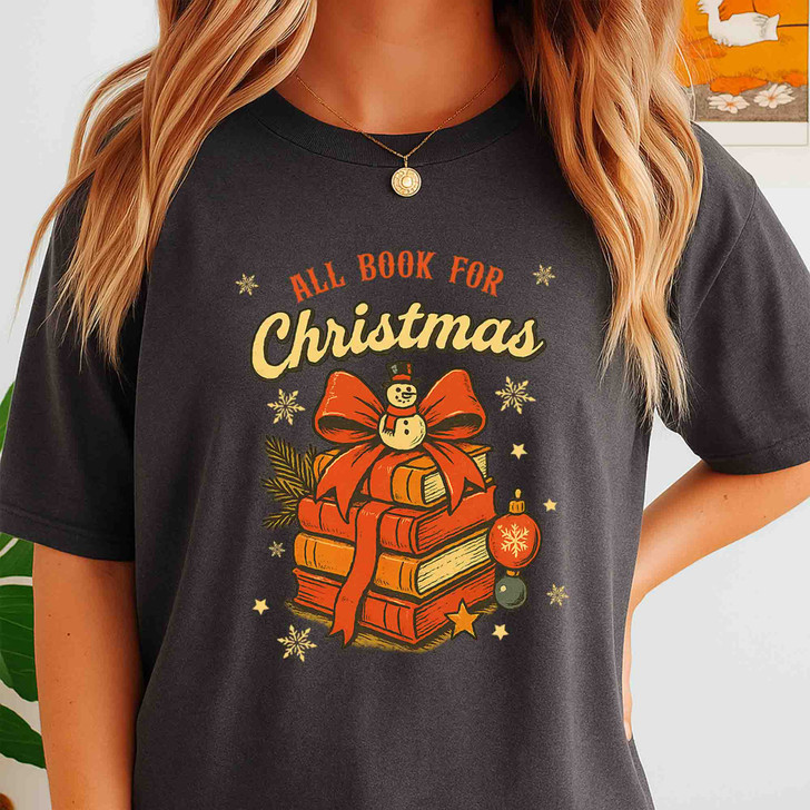 All Book For Christmas T Shirt, Book Lover Christmas Graphic Tee, Cozy Holiday Unisex T-Shirt S-5XL