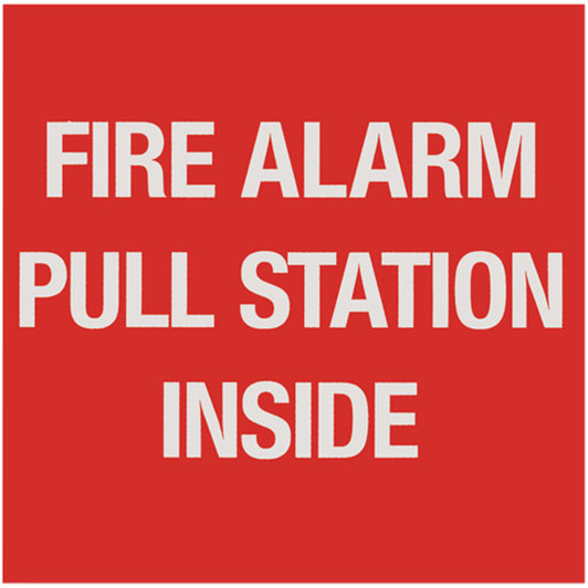 Fire Alarm Pull Station Inside - Vinyl Self-Adhesive Sticker- 4" x 4"