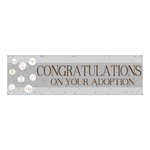 Congratulations On Your Adoption! Baby Vinyl Banner (SP7869)