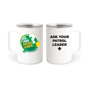 Ask your Patrol Leader 11oz Thermo Mug with Scouts BSA FDL - both sides Ask your Patrol Leader 11oz Thermo Mug with Scouts BSA FDL - both sides