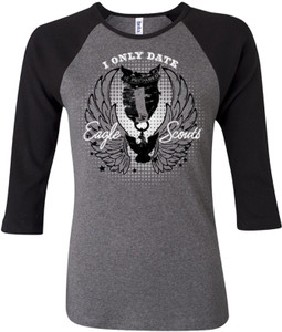 I Only Date Eagle Scouts Juniors 3/4 Sleeve Scout T-Shirt