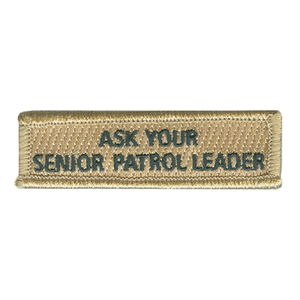 Ask Your Senior Patrol Leader Rectangle Patch with tan background and bold green embroidery by ClassB Ask Your Senior Patrol Leader Rectangle Patch with tan background and bold green embroidery by ClassB
