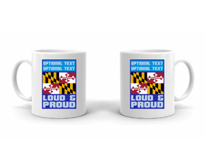 Coffee Mug – Loud and Proud Marylander SP7806 by ClassB Coffee Mug – Loud and Proud Marylander SP7806 by ClassB