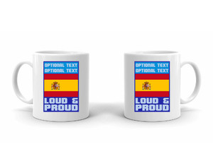 Coffee Mug – Loud and Proud Spaniard SP7806 by ClassB Coffee Mug – Loud and Proud Spaniard SP7806 by ClassB