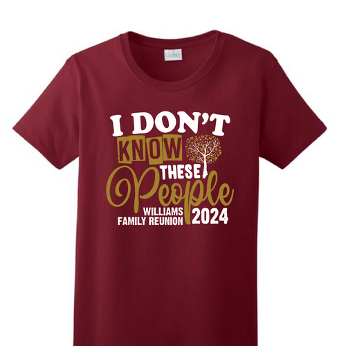 Family Reunion Custom T-shirt SP8685 - I Don't Know These People