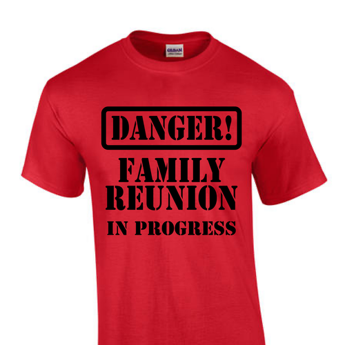 Family Reunion Custom T-shirt SP8789 - DANGER Family Reunion In Progress