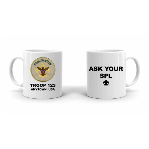 Scoutmaster Gift Scouting America Mug with Customizable Scoutmaster emblem with troop number and location on the front. Bold "Ask Your SPL" message on the back.
