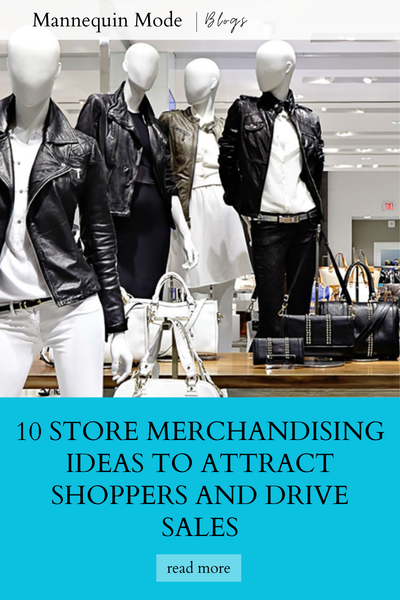 10 Store Merchandising Ideas to Attract Shoppers and Drive Sales