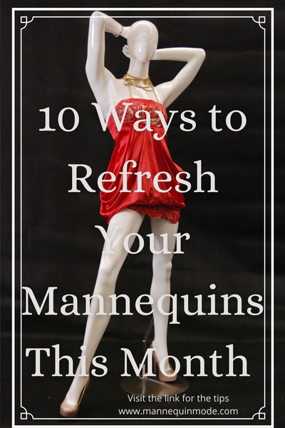 10 Ways to Refresh Your Mannequins This Month
