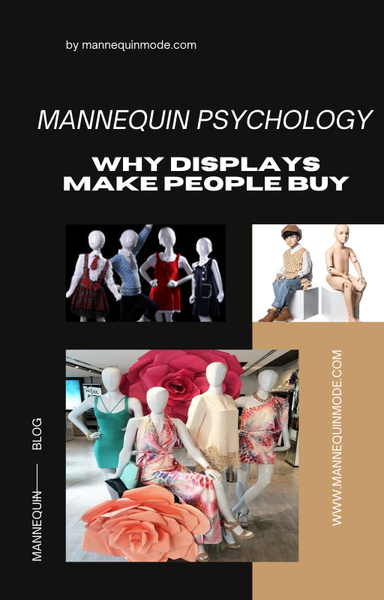 Mannequin Psychology” — Why Displays Make People Buy
