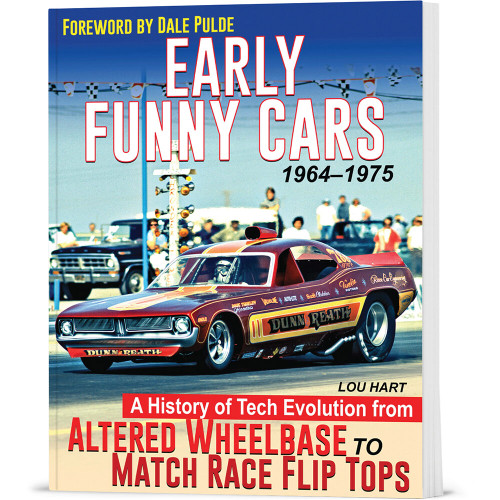 Early Funny Cars: Gas Altereds to Match Race Flip Tops 1964-1975 Main Image