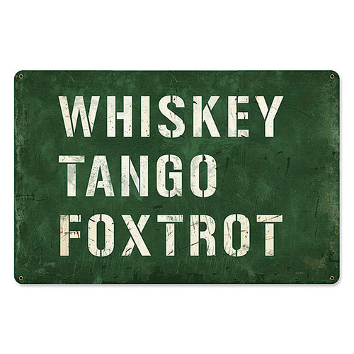 Whiskey Tango Foxtrot Metal Sign  HA091  Main Image