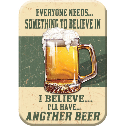 Everyone Needs Something to Believe In Magnet Desperate Enterprises (M1686)  Main Image